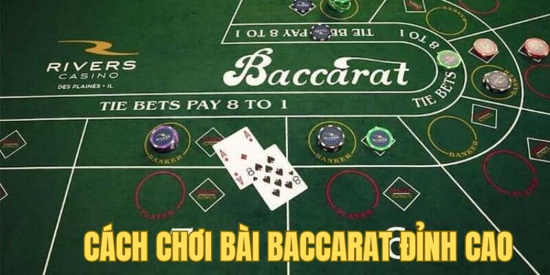 Vài bí quyết trong cách chơi baccarat không sợ thua lỗ