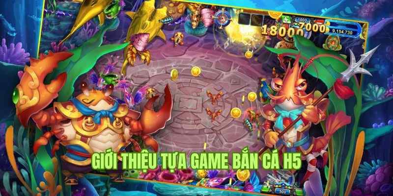 Chia sẻ thông tin thú vị về game bắn cá H5 siêu hot tại Five88