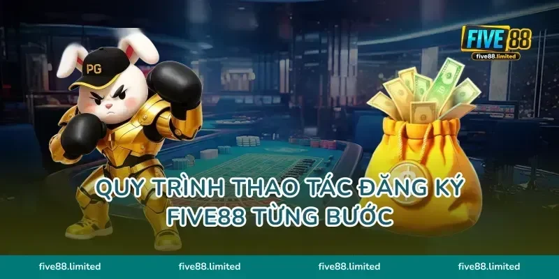 Quy trình thao tác đăng ký Five88 từng bước