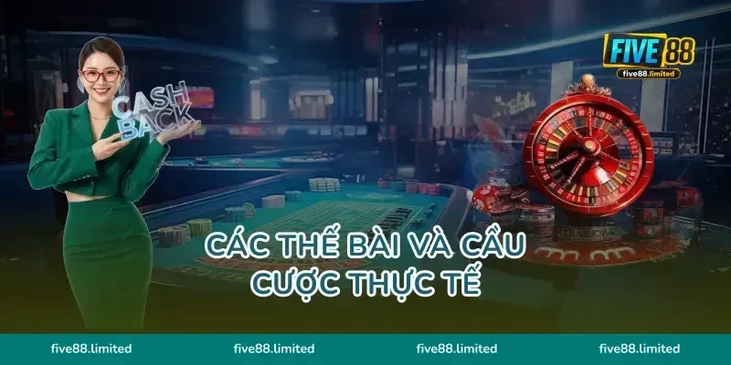 Các thế bài và cầu cược thực tế